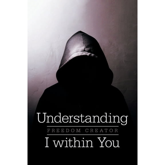 Understanding I Within You, (Paperback)