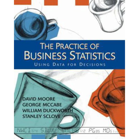 Pre-Owned The Practice of Business Statistics: Using Data for Decisions (Unknown) 0716797739 9780716797739