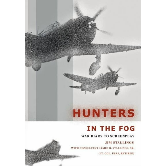 Hunters In The Fog: War Diary to Screenplay (Hardcover)