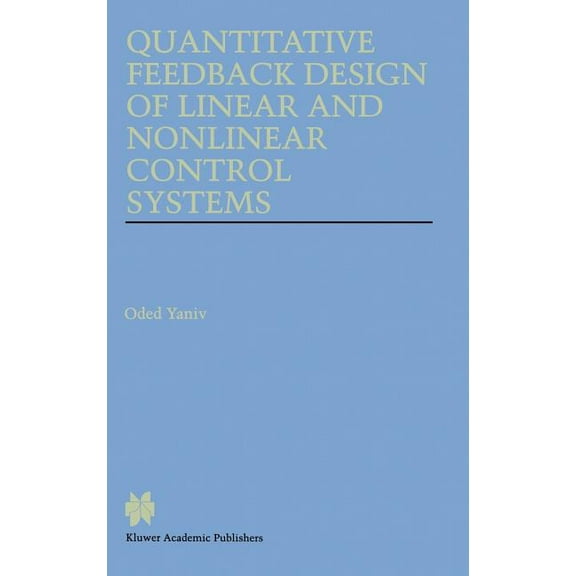 The Springer International Engineering a Quantitative Feedback Design of Linear and Nonlinear Control Systems, Book 509, (Hardcover)