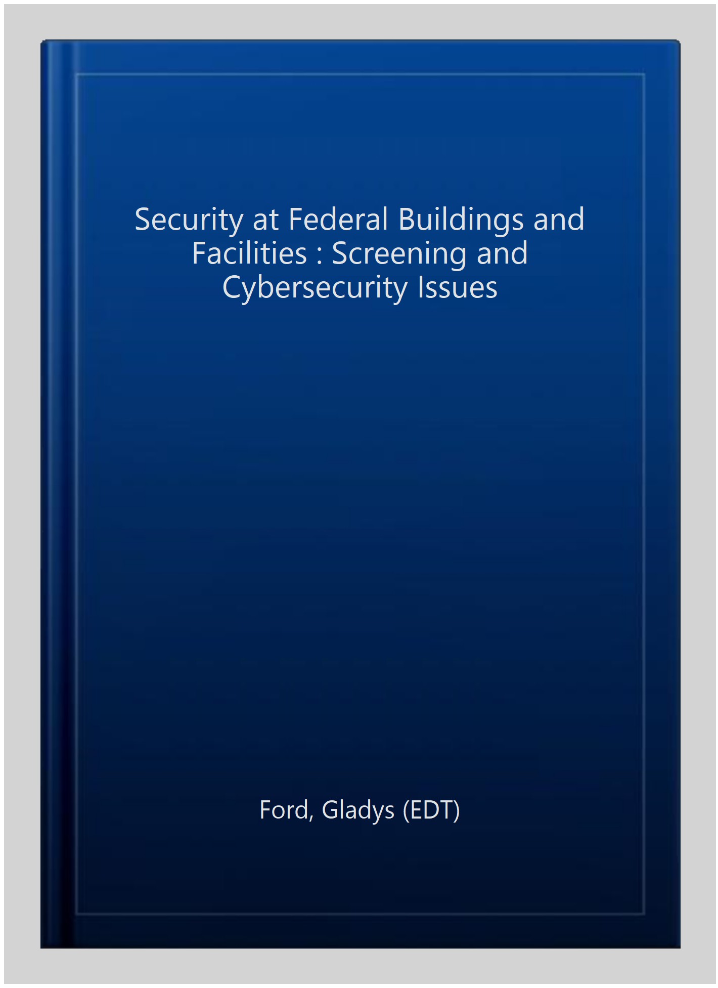 Pre-Owned Security at Federal Buildings and Facilities : Screening and ...