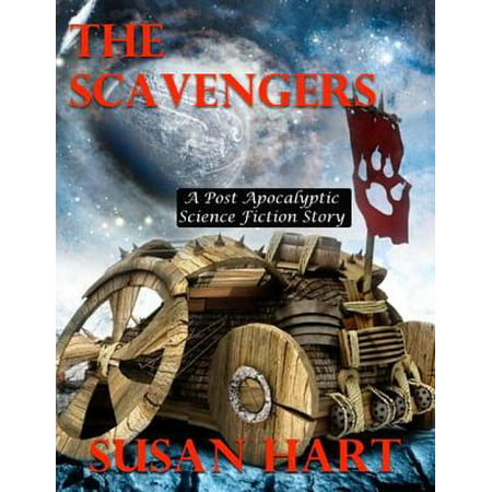 The Scavengers - A Post Apocalyptic Science Fiction Story - (Best Post Apocalyptic Fiction)