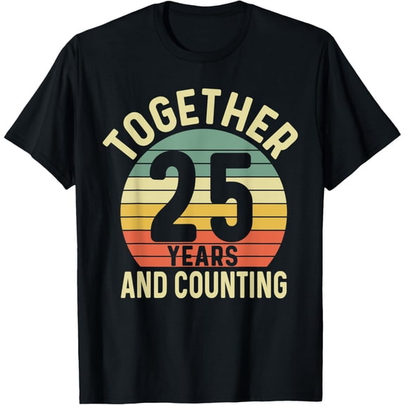 25 Years Together 25th Wedding Anniversary For Husband Wife T-ShirtMen and women, Black T-shirt, size: Extra large S-4XL