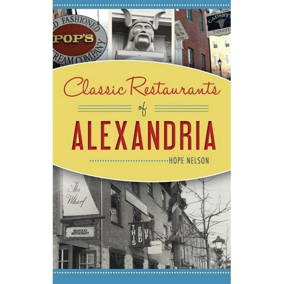 Classic Restaurants of Alexandria (Hardcover)
