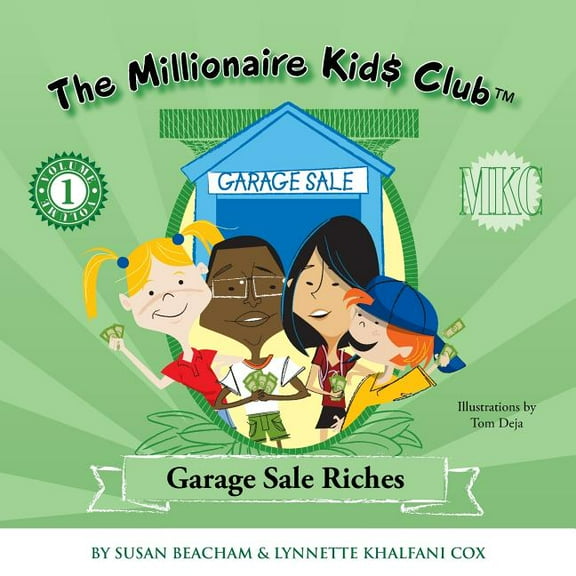 Millionaire Kids Club The Millionaire Kids Club: Garage Sale Riches, Book 1, (Paperback)