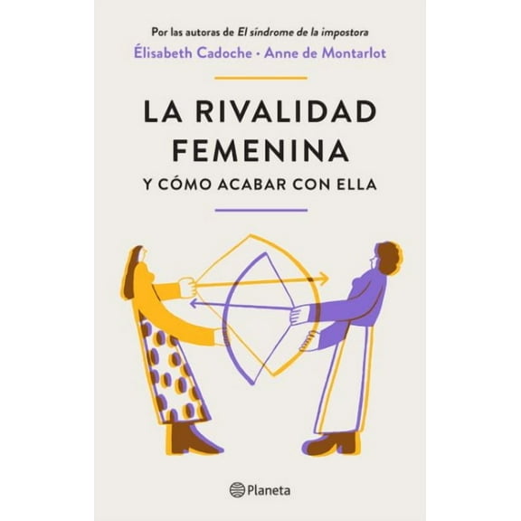 La Rivalidad Femenina Y Cómo Acabar Con Ella (Paperback)