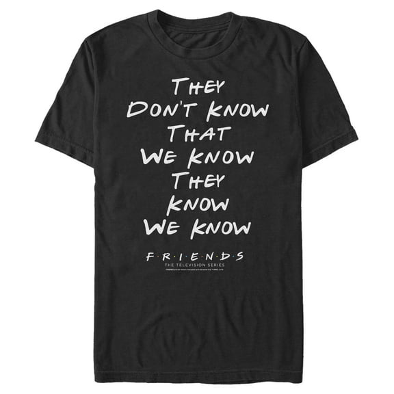Men's Friends They Don't Know We Know Quote Graphic T-Shirt