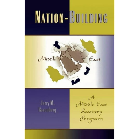 Nation-Building: A Middle East Recovery Program, (Paperback)