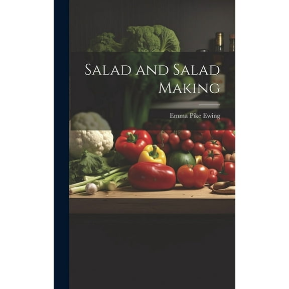 Salad and Salad Making (Hardcover)