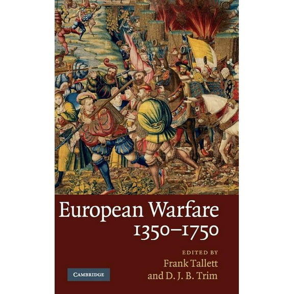 European Warfare, 1350-1750, (Hardcover)