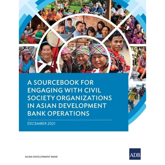 A Sourcebook for Engaging with Civil Society Organizations in Asian Development Bank Operations, (Paperback)
