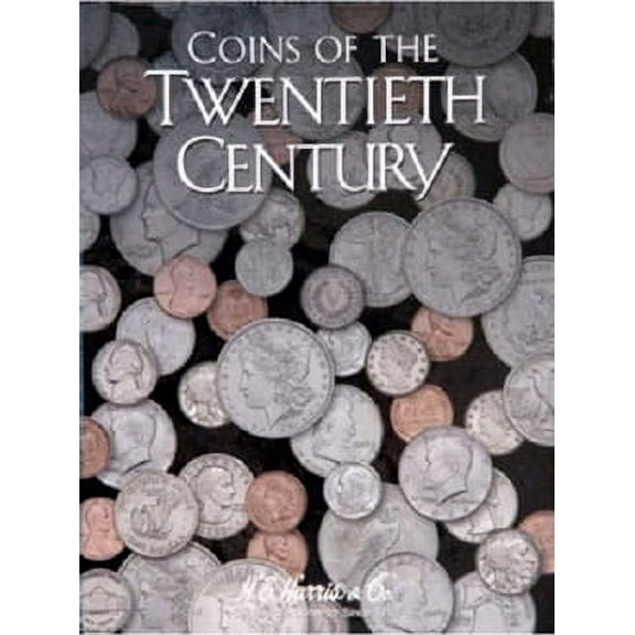 Coins of the 20th Century Coin Folder, by H.E. HARRIS