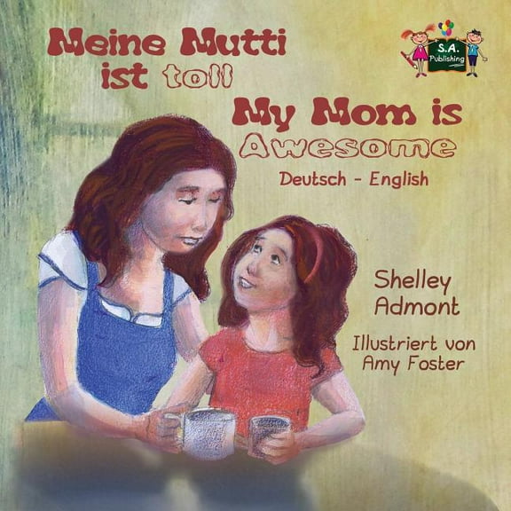 German English Bilingual Collection Meine Mutti ist toll My Mom is Awesome: German English Bilingual Edition, (Paperback)