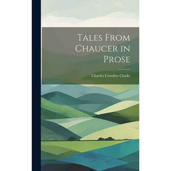 Tales From Chaucer in Prose (Hardcover)