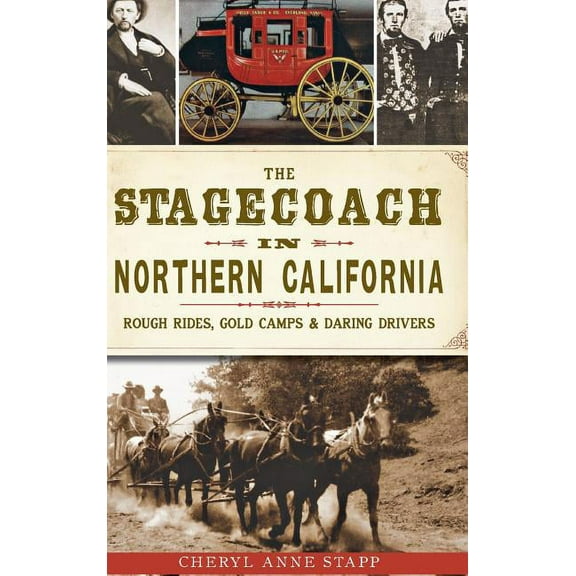 The Stagecoach in Northern California (Hardcover)