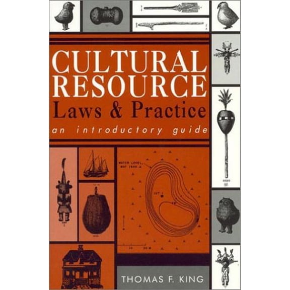 Pre-Owned Cultural Resource Laws and Practice: An Introductory Guide (Heritage Resources Management , No 1) (Paperback) 0761990445 9780761990444