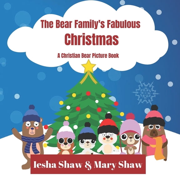 The Bear Family's Fabulous Christmas: A Christian Bear Picture Book, (Paperback)