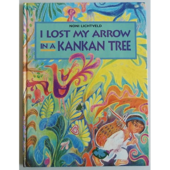 Pre-Owned I Lost My Arrow in a Kankan Tree Hardcover
