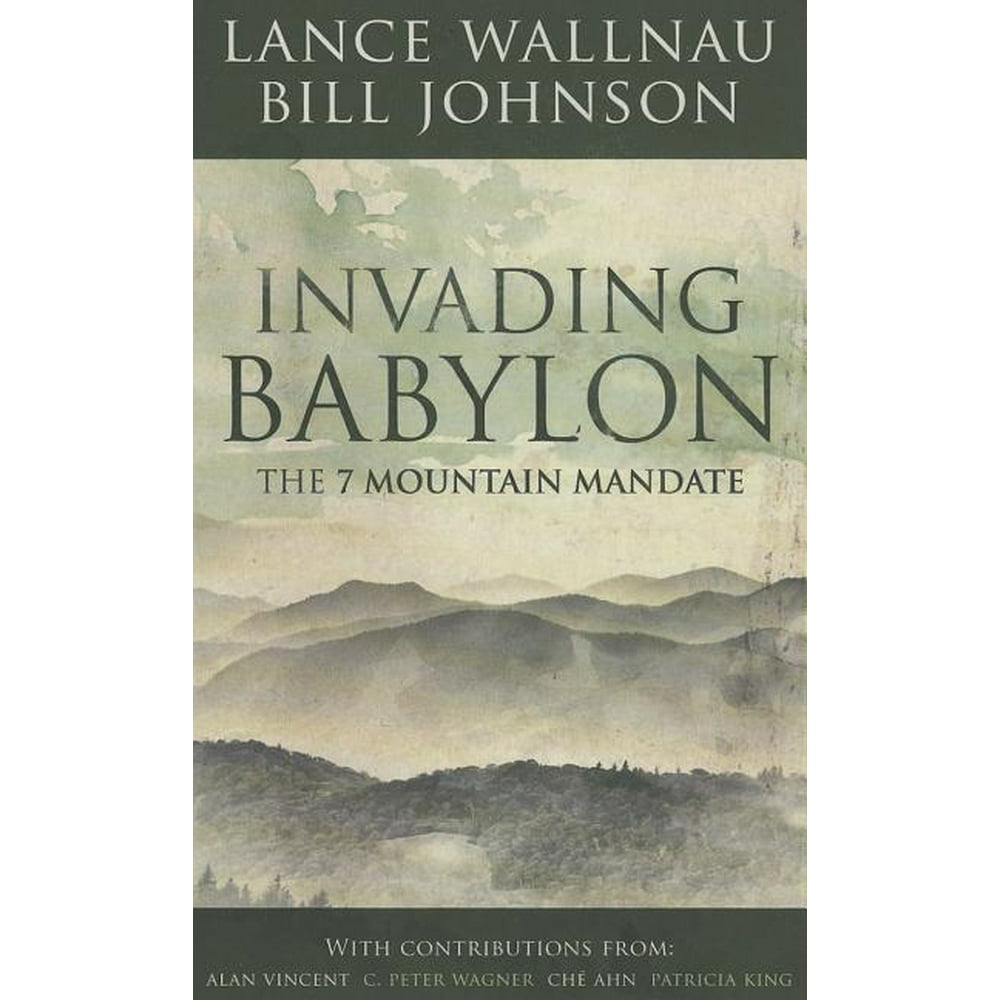 Invading Babylon The 7 Mountain Mandate (Paperback)