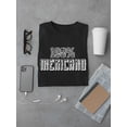 thumbnail image 3 of Hundred Percent Mexican. T-Shirt Men -Smartprints Designs, Male 3X-Large, 3 of 4