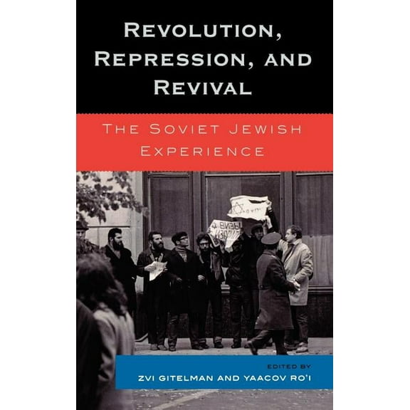 Revolution, Repression, and Revival: The Soviet Jewish Experience, (Hardcover)