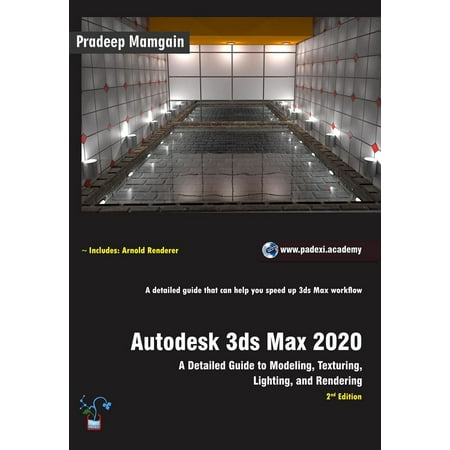 Autodesk 3ds Max 2020: A Detailed Guide to Modeling, Texturing, Lighting, and Rendering - (Best Computer For 3ds Max Rendering)