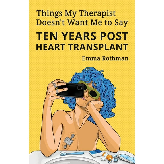 Things My Therapist Doesn't Want Me to Say, (Paperback)
