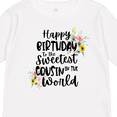 thumbnail image 4 of Inktastic Happy Birthday to the Sweetest Cousin in the World Girls Long Sleeve Toddler T-Shirt, 4 of 5