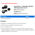 thumbnail image 2 of Knock Sensor - Compatible with 2003 - 2006 Nissan 350Z 3.5L V6 2004 2005, 2 of 2