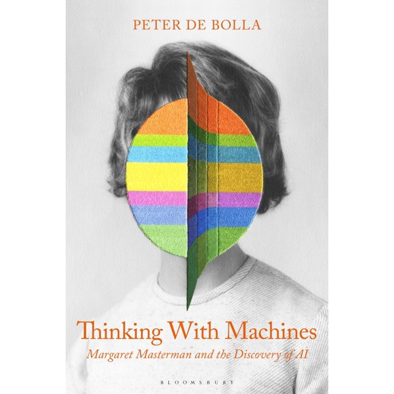 Thinking with Machines: Margaret Masterman and the Discovery of AI, (Hardcover)