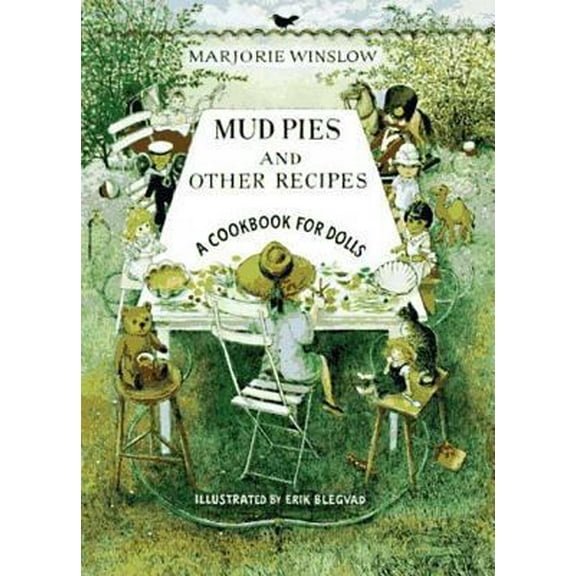 Pre-Owned Mud Pies and Other Recipes: A Cookbook for Dolls (Paperback) 0802774873 9780802774873