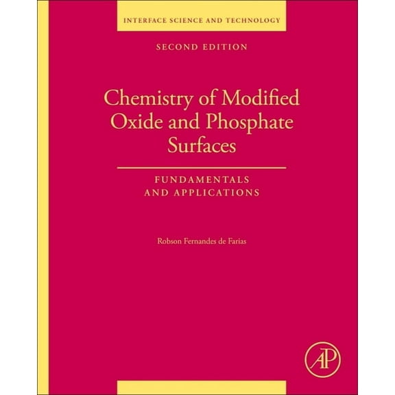 Interface Science and Technology Chemistry of Modified Oxide and Phosphate Surfaces: Fundamentals and Applications: Volume 36, Book 36, (Paperback)