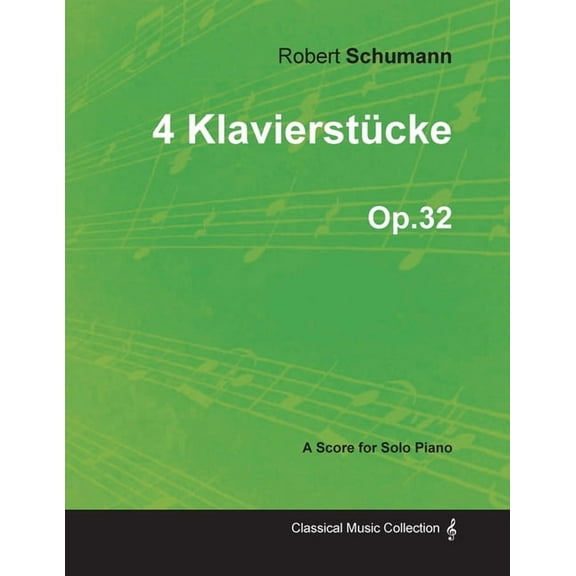 4 Klavierstücke - A Score for Solo Piano Op.32, (Paperback)