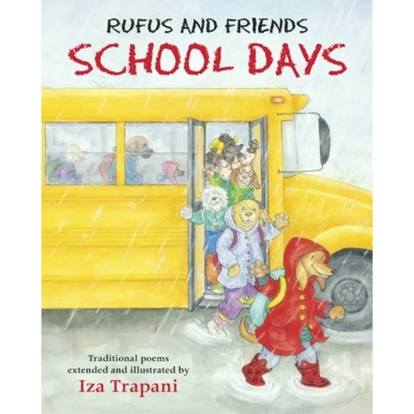 Pre-Owned Rufus and Friends: School Days (Hardcover 9781580892483) by Iza Trapani