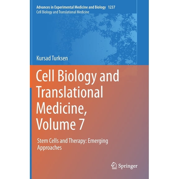 Cell Biology and Translational Medicine, Volume 7: Stem Cells and Therapy: Emerging Approaches, (Hardcover)
