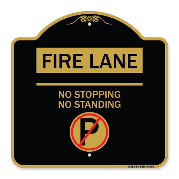 SignMission A-DES-BG-1818-24002 18 x 18 in. Designer Series Sign - Fire Lane No Stopping No Standing with No Parking Symbol&#44; Black & Gold