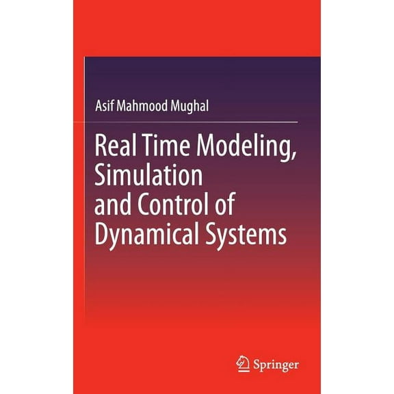 Real Time Modeling, Simulation and Control of Dynamical Systems, (Hardcover)