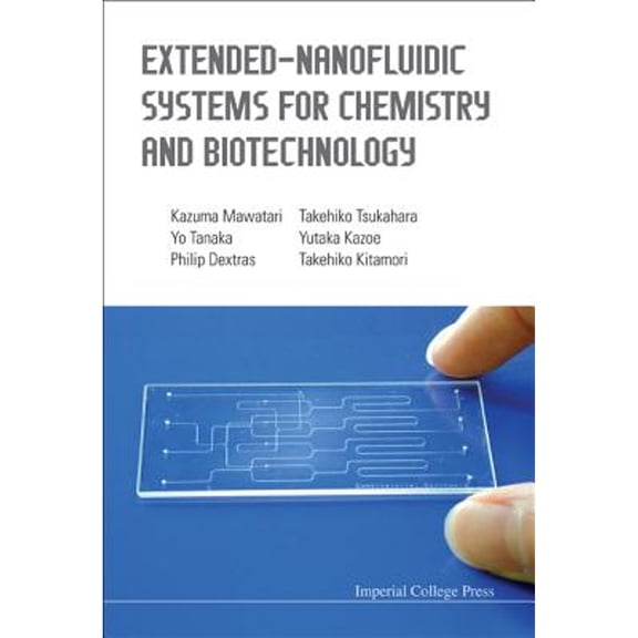 Pre-Owned Extended-nanofluidic Systems For Chemistry And Biotechnology (Hardcover) by Takehiko Kitamori, Kazuma Mawatari, Takehiko Tsukahara