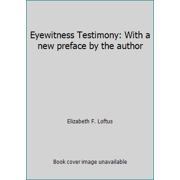 Pre-Owned Eyewitness Testimony: With a new preface by the author (Hardcover) 0674287754 9780674287754