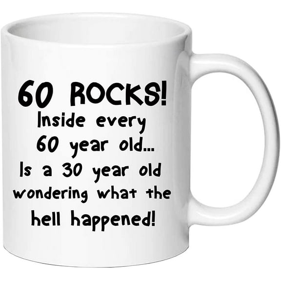 60 Rocks Inside Every 60 Year Old is A 30 Year Old Wondering What The Hell Happened Coffee Mugs - Novelty Ceramic Coffee Mug Tea Cup White 60th Birthday Gifts for Women Gift Ideas