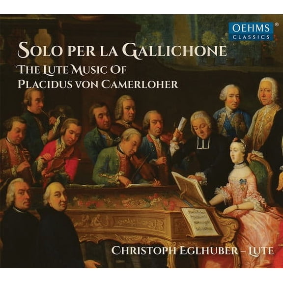 Camerloher / Eglhuber - Solo Per la Gallichone - Music & Performance - CD