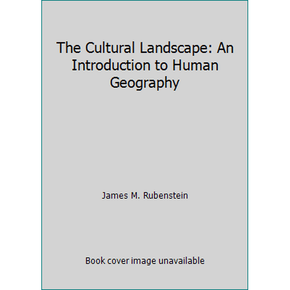 Pre-Owned The Cultural Landscape: An Introduction to Human Geography (Hardcover) 0131346814 9780131346819