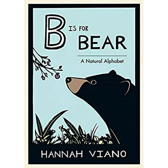 B Is for Bear : A Natural Alphabet 9781632170392 Used / Pre-owned