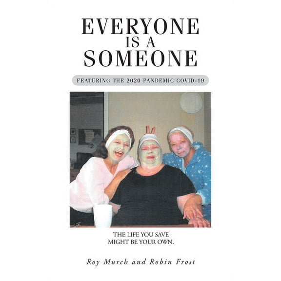 Everyone Is a Someone: Featuring the 2020 Pandemic COVID-19, (Paperback)