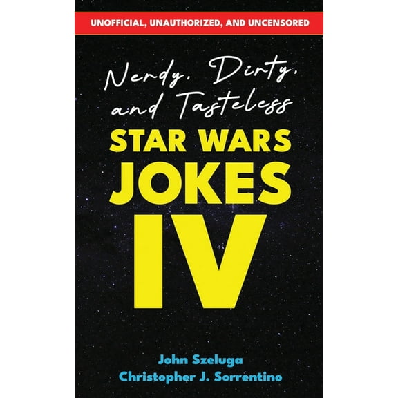 Nerdy, Dirty, and Tasteless Star Wars Jokes IV, (Paperback)