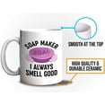 thumbnail image 5 of Soap Maker Mug White 11oz - Always Smell Good B - Soap Maker Soap Making Handmade DIY Fragrance Soap Bar, 5 of 7