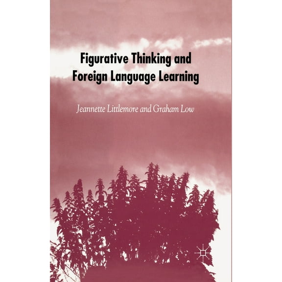 Figurative Thinking and Foreign Language Learning, (Paperback)