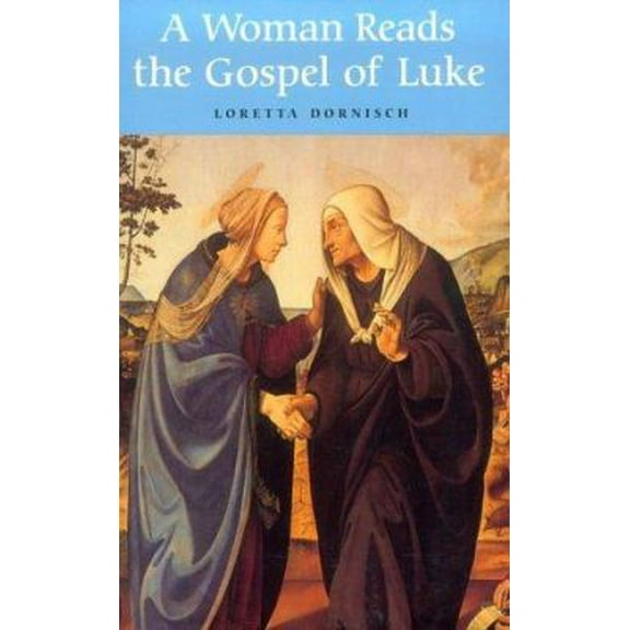 Pre-Owned A Woman Reads the Gospel of Luke (Paperback) 0814623077 9780814623077
