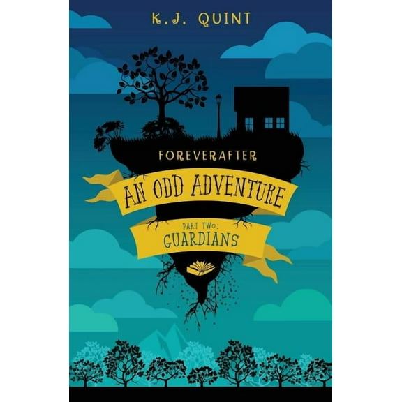 Foreverafter: An Odd Adventure Foreverafter: An Odd Adventure, Part Two: Guardians, Book 2, (Paperback)