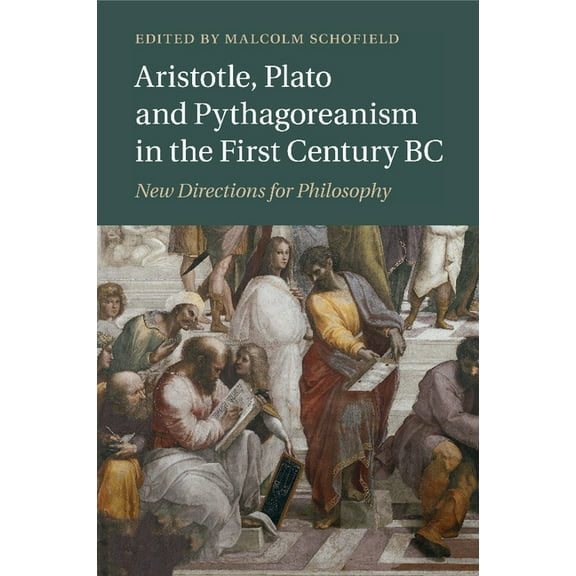 Aristotle, Plato and Pythagoreanism in the First Century BC, (Paperback)